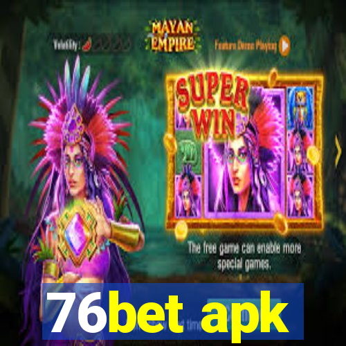 76bet apk